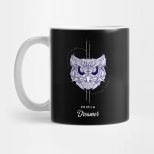 I'm Just A dreamer Mug